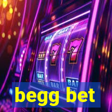 begg bet